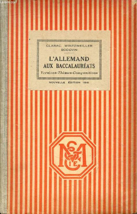 L'ALLEMAND AUX EXAMENS, VERSIONS, THEMES, COMPOSITIONS, GRAMMAIRE, CLASSES DE 2de, 1re, PHILOSOPHIE, MATHEMATIQUES, CLASSES PREPARATOIRES AUX G.E.