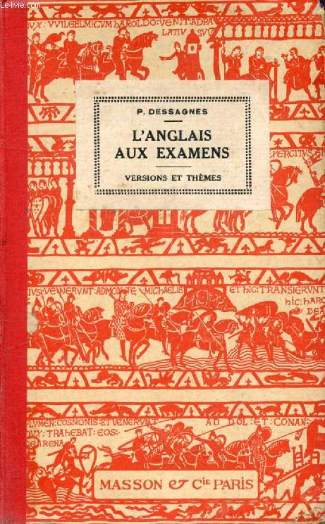 L'ANGLAIS AUX EXAMENS, VERSIONS ET THEMES, CLASSES DE 2de, 1re, PHILOSOPHIE, MATHEMATIQUES, CLASSES PREPARATOIRES AUX GRANDES ECOLES