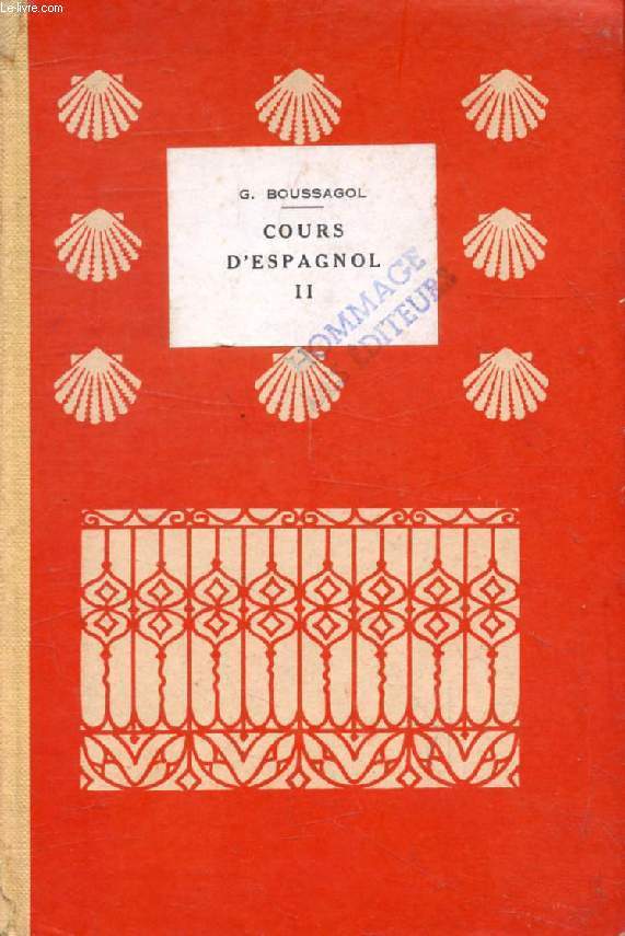 COURS D'ESPAGNOL, 2e VOLUME, ESPAA: ANTAO Y HOGAO, CLASSES DU 2e CYCLE, ECOLES NORMALES, ECOLES SUPERIEURES DE COMMERCE, ETC.