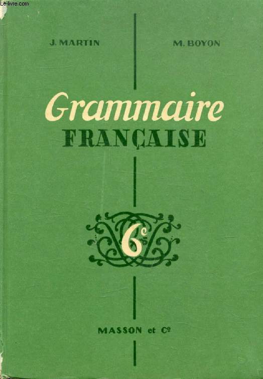 GRAMMAIRE FRANCAISE, CLASSES DE 6e