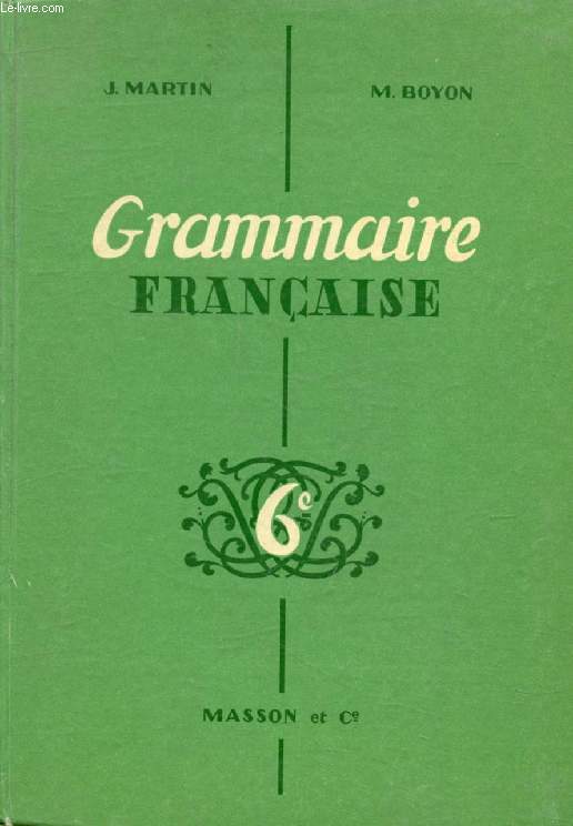 GRAMMAIRE FRANCAISE, CLASSES DE 6e