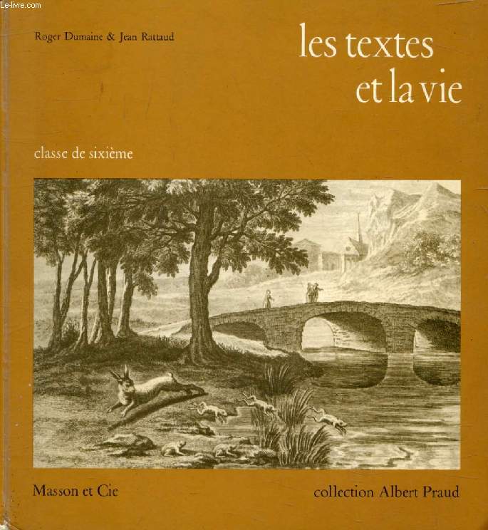 LES TEXTES ET LA VIE, CLASSE DE 6e