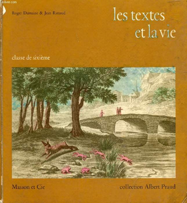 LES TEXTES ET LA VIE, CLASSE DE 6e