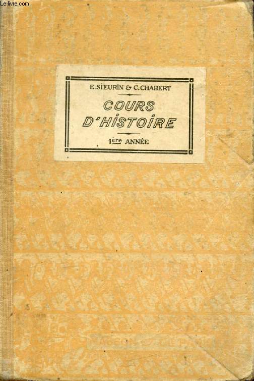 COURS D'HISTOIRE, 1re ANNEE, HISTOIRE DE FRANCE DEPUIS LE DEBUT DU XVIe SIECLE JUSQU'EN 1774