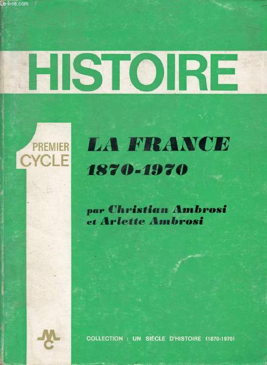 LA FRANCE, 1870-1970
