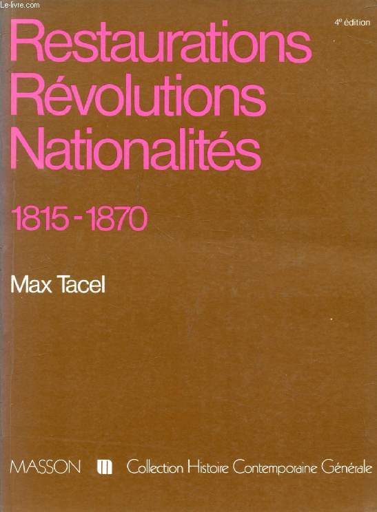 RESTAURATIONS, REVOLUTIONS, NATIONALITES, 1815-1870