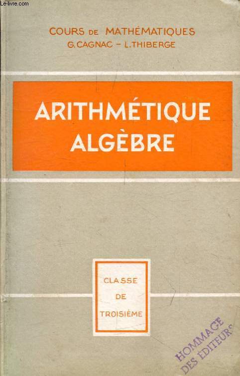 ARITHMETIQUE, ALGEBRE, CLASSES DE 3e