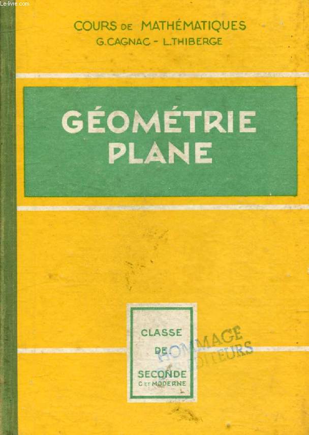 GEOMETRIE PLANE, CLASSES DE 2de C ET MODERNE