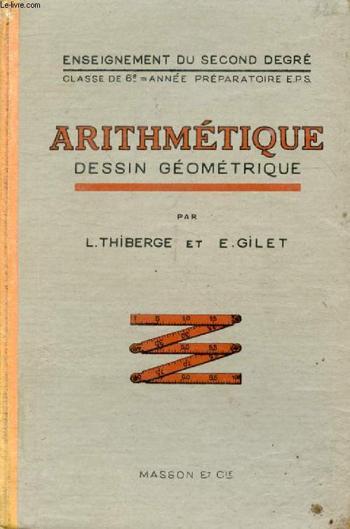 ARITHMETIQUE, DESSIN GEOMETRIQUE, CLASSES DE 6e A ET B, ANNEE PREPARATOIRE DES E.P.S.