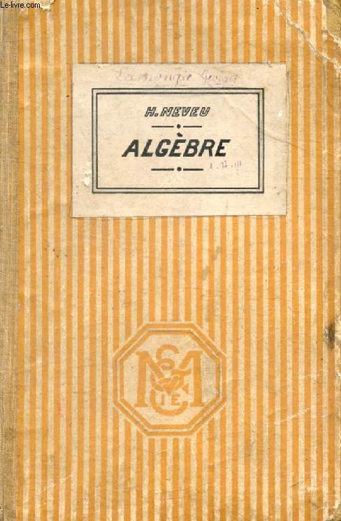 COURS D'ALGEBRE THEORIQUE ET PRATIQUE, SUIVI DE NOTIONS DE TRIGONOMETRIE, E.P.S., E.N.P., ECOLES NATIONALES D'ARTS ET METIERS