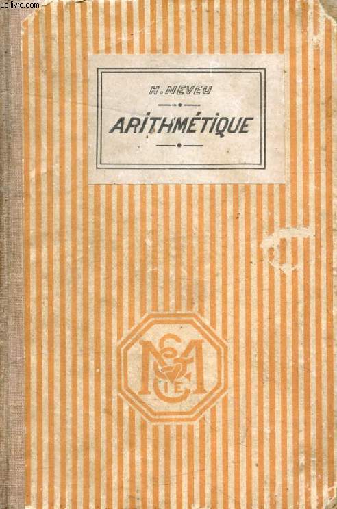 COURS D'ARITHMETIQUE THEORIQUE ET PRATIQUE, E.P.S., E.N.P., ECOLES NATIONALES D'ARTS ET METIERS