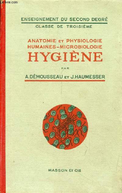 ANATOMIE ET PHYSIOLOGIE HUMAINES, MICROBIOLOGIE, HYGIENE, CLASSES DE 3e
