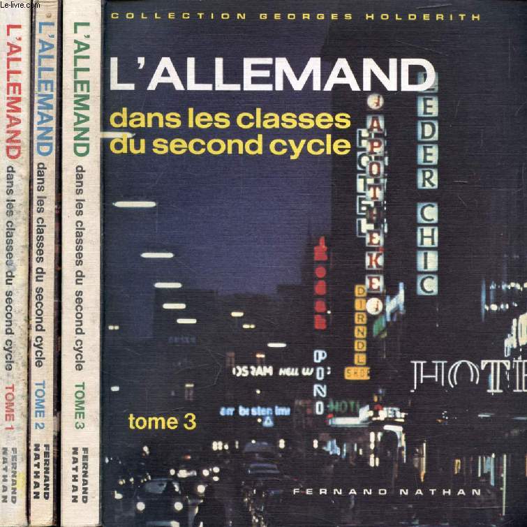 L'ALLEMAND DANS LES CLASSES DU SECOND CYCLE, 3 TOMES