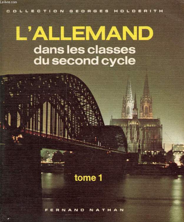 L'ALLEMAND DANS LES CLASSES DU SECOND CYCLE, TOME 1