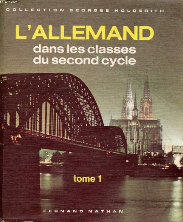 L'ALLEMAND DANS LES CLASSES DU SECOND CYCLE, TOME 1