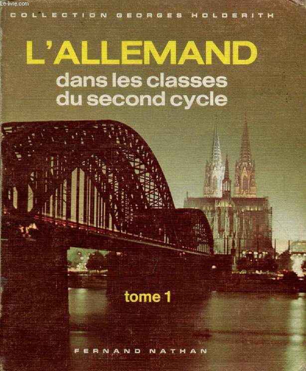 L'ALLEMAND DANS LES CLASSES DU SECOND CYCLE, TOME 1