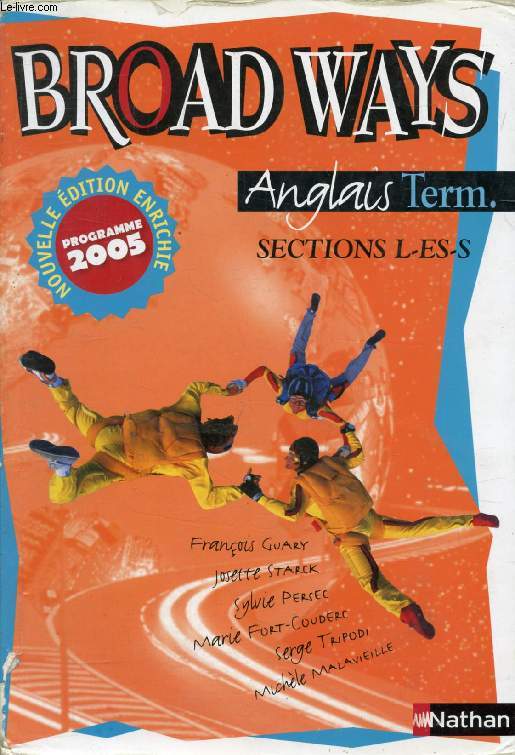 BROAD WAYS, CLASSES DE TERMINALES, SECTIONS L, ES, S