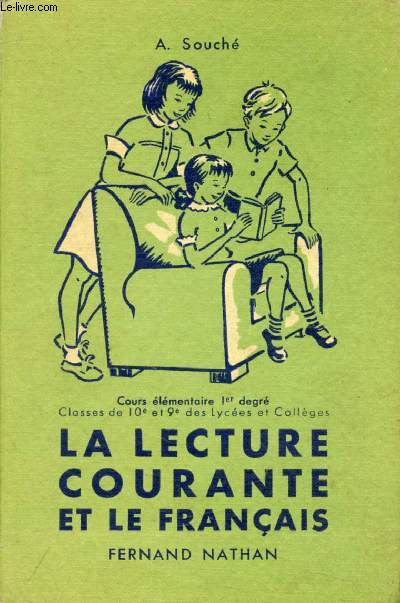 LA LECTURE COURANTE ET LE FRANCAIS, COURS ELEMENTAIRE 1er DEGRE, CLASSES DE 10e ET DE 9e