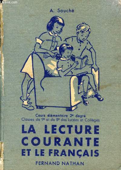 LA LECTURE COURANTE ET LE FRANCAIS, COURS ELEMENTAIRE 2e DEGRE, CLASSES DE 9e ET DE 8e