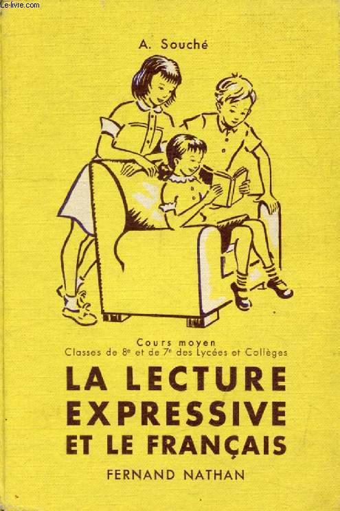 LA LECTURE EXPRESSIVE ET LE FRANCAIS AU COURS MOYEN, CLASSES DE 8e ET DE 7e