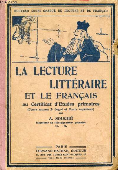 LA LECTURE LITTERAIRE ET LE FRANCAIS AU CERTIFICAT D'ETUDES PRIMAIRES (COURS MOYEN 2e DEGRE ET COURS SUPERIEUR)