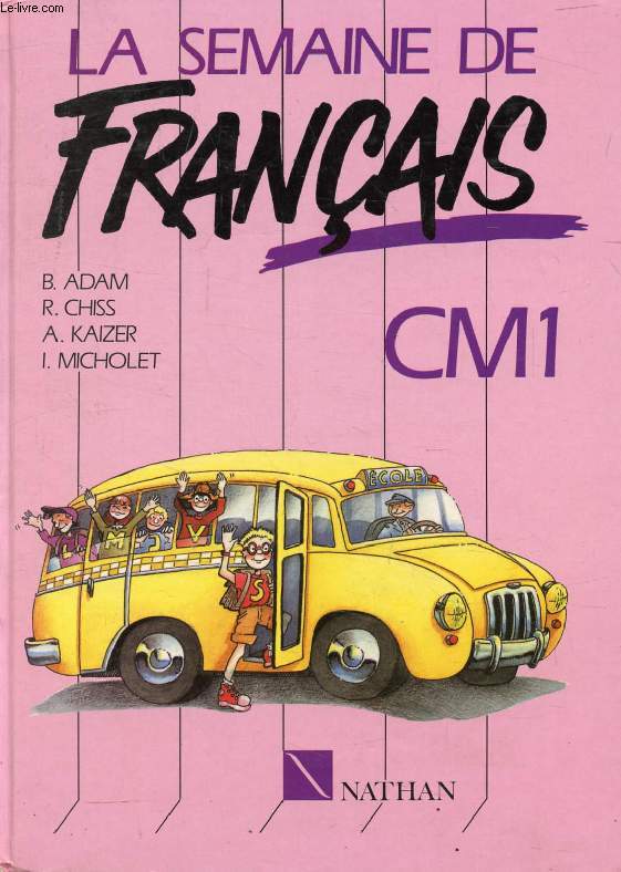 LA SEMAINE DE FRANCAIS, CM1, LECTURE ET ACTIVITES DE FRANCAIS