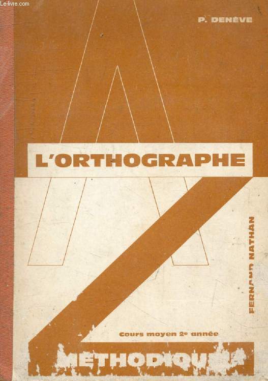 L'ORTHOGRAPHE METHODIQUE, COURS MOYEN 2e ANNEE