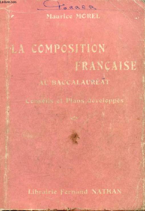 LA COMPOSITION FRANCAISE AU BACCALAUREAT, CONSEILS ET PLANS DEVELOPPES