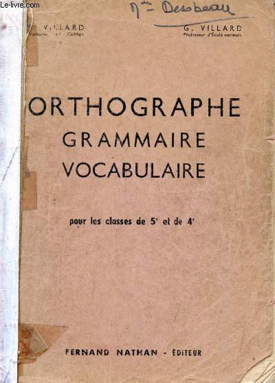 ORTHOGRAPHE, GRAMMAIRE, VOCABULAIRE, CLASSES DE 5e ET DE 4e