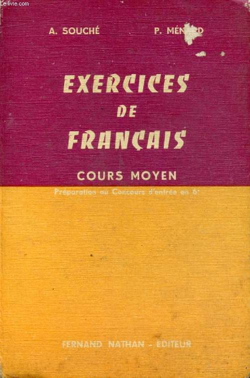 EXERCICES DE FRANCAIS, COURS MOYEN, PREPARATION AU CONCOURS D'ENTREE EN 6e