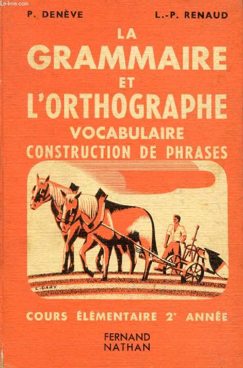 LA GRAMMAIRE, L'ORTHOGRAPHE ET LE VOCABULAIRE, COURS ELEMENTAIRE 2e ANNEE