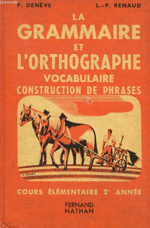 LA GRAMMAIRE ET L'ORTHOGRAPHE, VOCABULAIRE, CONSTRUCTION DE PHRASES, COURS ELEMENTAIRE 2e ANNEE