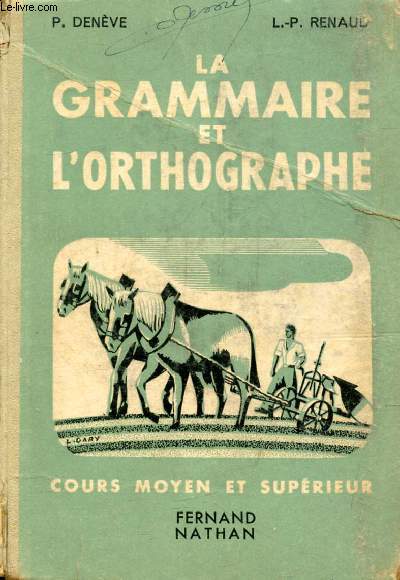 LA GRAMMAIRE ET L'ORTHOGRAPHE, COURS MOYEN 2e ANNEE ET COURS SUPERIEUR