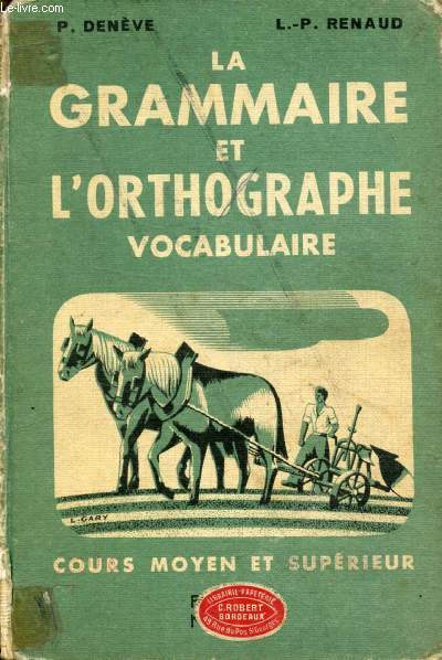 LA GRAMMAIRE, L'ORTHOGRAPHE ET LE VOCABULAIRE, COURS MOYEN 2e ANNEE ET COURS SUPERIEUR