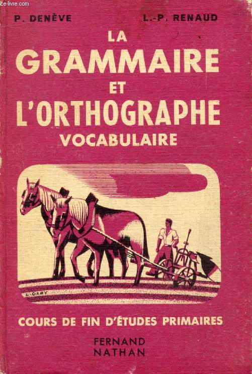 LA GRAMMAIRE ET L'ORTHOGRAPHE, VOCABULAIRE, COURS DE F.E.P.