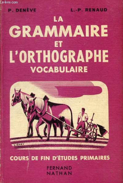 LA GRAMMAIRE ET L'ORTHOGRAPHE, VOCABULAIRE, COURS DE F.E.P.