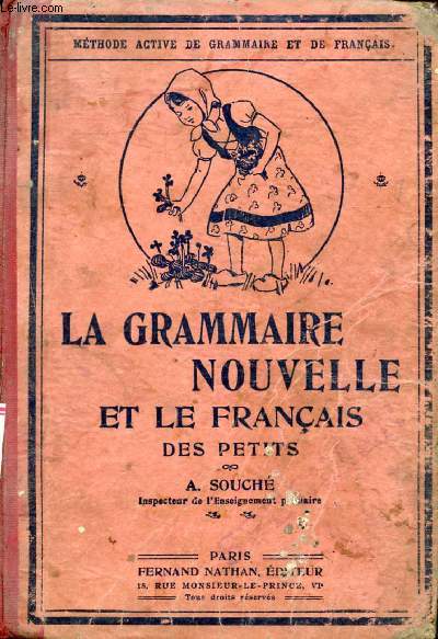 LA GRAMMAIRE NOUVELLE ET LE FRANCAIS DES PETITS, CLASSES ENFANTINES DES LYCEES ET COLLEGES