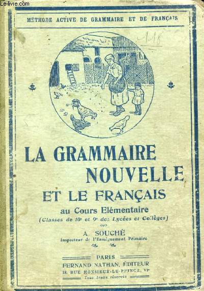 LA GRAMMAIRE NOUVELLE ET LE FRANCAIS AU COURS ELEMENTAIRE, CLASSES DE 10e ET DE 9e