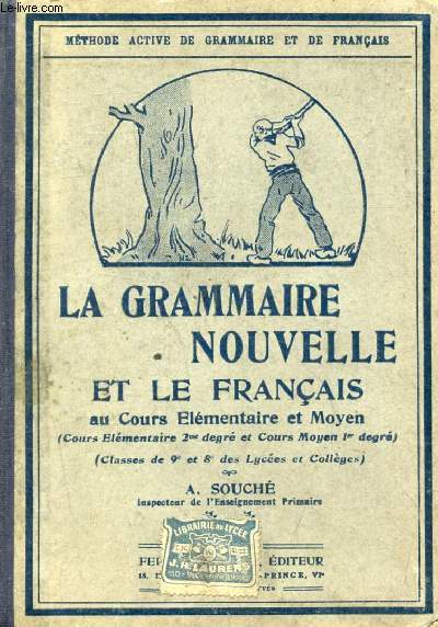 LA GRAMMAIRE NOUVELLE ET LE FRANCAIS AU COURS ELEMENTAIRE ET MOYEN, CLASSES DE 9e ET DE 8e