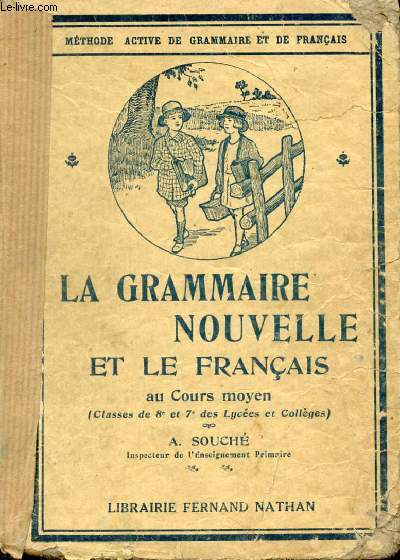 LA GRAMMAIRE NOUVELLE ET LE FRANCAIS AU COURS MOYEN, CLASSES DE 8e ET DE 7e