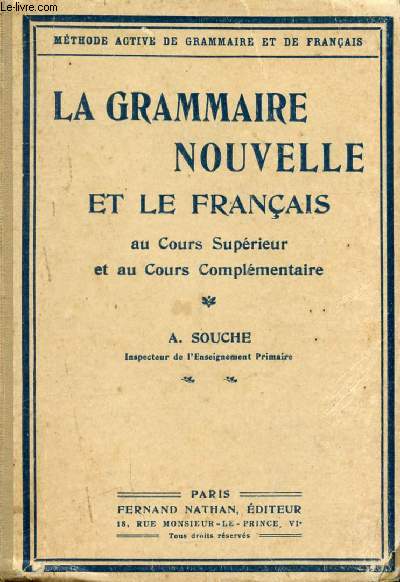 LA GRAMMAIRE NOUVELLE ET LE FRANCAIS AU COURS SUPERIEUR ET AU COURS COMPLEMENTAIRE