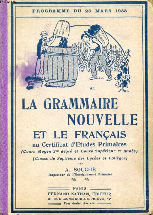 LA GRAMMAIRE NOUVELLE ET LE FRANCAIS AU CERTIFICAT D'ETUDES PRIMAIRES