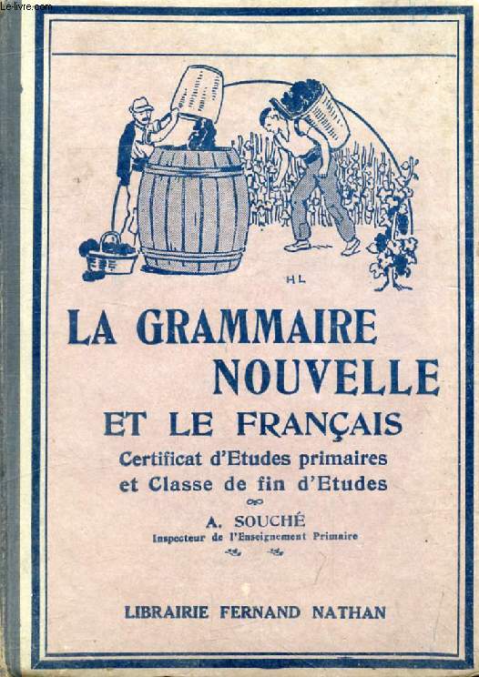 LA GRAMMAIRE NOUVELLE ET LE FRANCAIS AU CERTIFICAT D'ETUDES PRIMAIRES