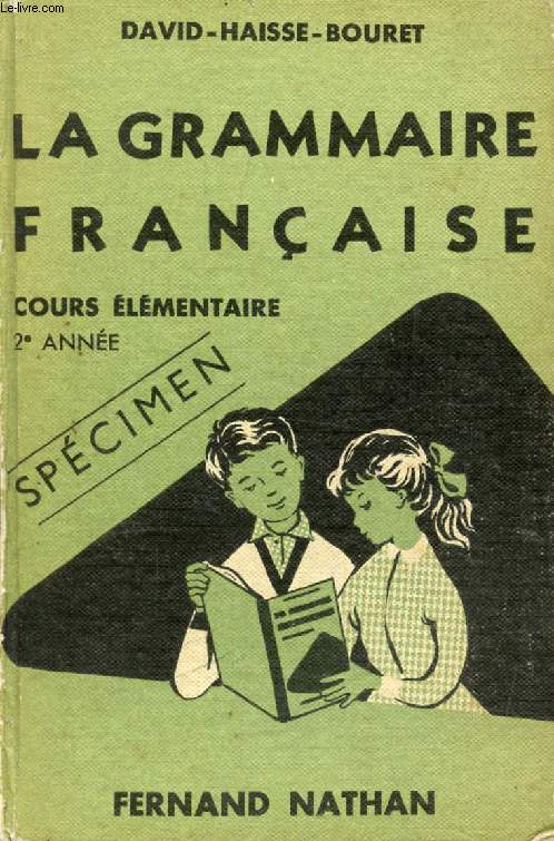 LA GRAMMAIRE FRANCAISE, COURS ELEMENTAIRE 2e ANNEE