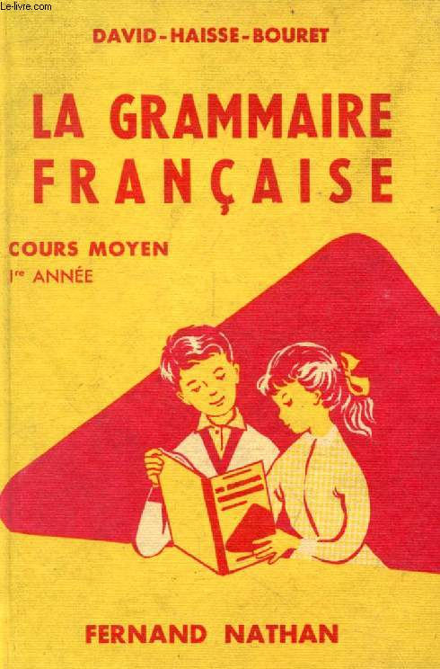 LA GRAMMAIRE FRANCAISE, COURS MOYEN 1re ANNEE