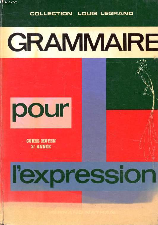 GRAMMAIRE POUR L'EXPRESSION, CM2