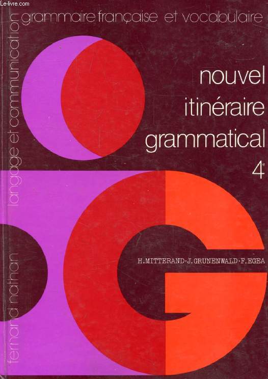 NOUVEL ITINERAIRE GRAMMATICAL, 4e, GRAMMAIRE FRANCAISE ET VOCABULAIRE