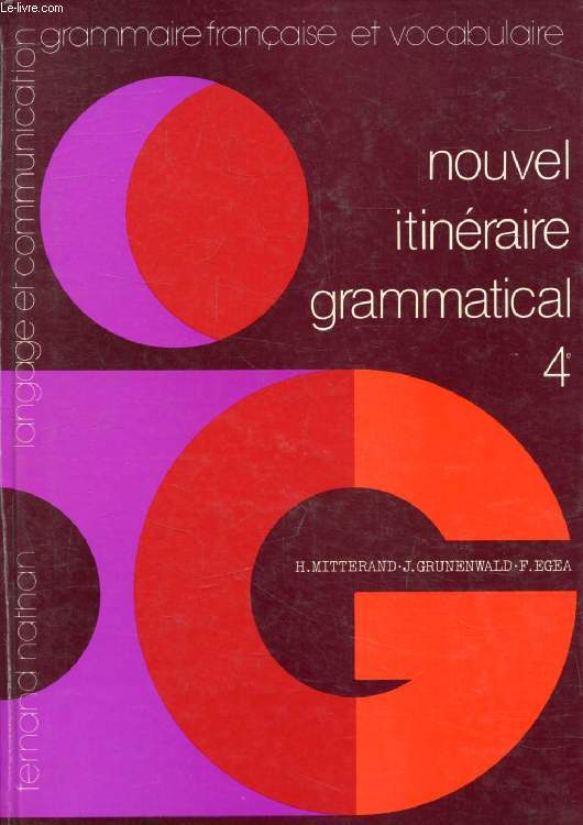 NOUVEL ITINERAIRE GRAMMATICAL, 4e, GRAMMAIRE FRANCAISE ET VOCABULAIRE