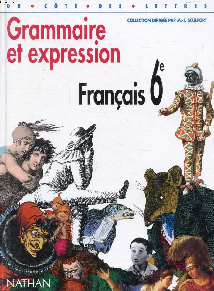 GRAMMAIRE ET EXPRESSION, FRANCAIS 6e