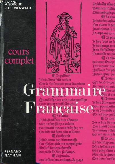 GRAMMAIRE FRANCAISE, COURS COMPLET, LECONS ET EXERCICES, 2d DEGRE 1er CYCLE (6e, 5e, 4e, 3e), CYCLE TERMINAL PRATIQUE, ENSEIGNEMENT TECHNIQUE, ECONOMIQUE, COMMERCIAL ET AGRICOLE